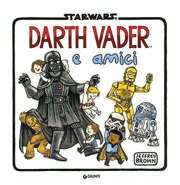 Star Wars. Darth Vader e amici (Darth Vader in famiglia Vol. 4)